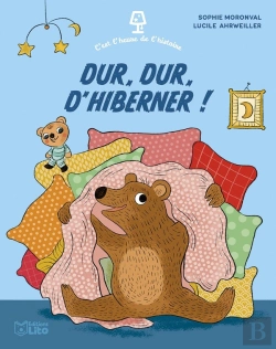 Bertrand.pt - C'Est L'Heure De L'Histoire : Dur, Dur, D'Hiberner !