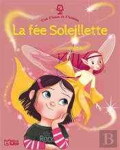 C'Est L'Heure De L'Histoire : La Fée Soleillette