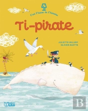 C'Est L'Heure De L'Histoire ; Ti-Pirate