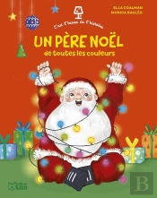 C'Est L'Heure De L'Histoire : Un Père Noël De Toutes Les Couleurs