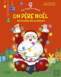 Bertrand.pt - C'Est L'Heure De L'Histoire : Un Père Noël De Toutes Les Couleurs