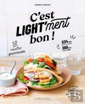 C'Est Light'Ment Bon ! 50 Recettes Gourmandes