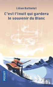 C'Est L'Inuit Qui Gardera Le Souvenir Du Blanc