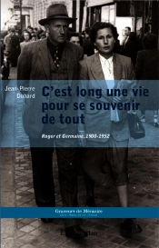 C'Est Long Une Vie Pour Se Souvenir De Tout, Roger Et Germaine, 1900-1952