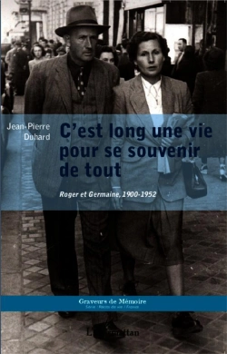 Bertrand.pt - C'Est Long Une Vie Pour Se Souvenir De Tout, Roger Et Germaine, 1900-1952