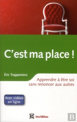 Bertrand.pt - C'Est Ma Place ! Comment S'Ouvrir Aux Autres Sans Renoncer À Soi