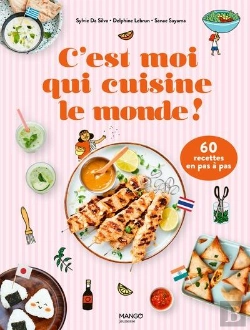 Bertrand.pt - C'Est Moi Qui Cuisine Le Monde ! 60 Recettes En Pas À Pas