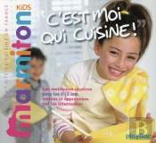 C'Est Moi Qui Cuisine ! Les Meilleures Recettes Marmiton Pour Les 8-12 Ans