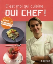 C'Est Moi Qui Cuisine... Oui Chef ! T.3