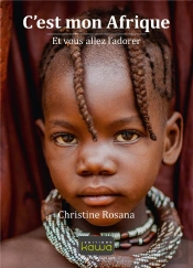 C'Est Mon Afrique Et Vous Allez L'Adorer