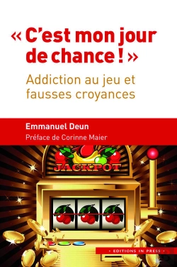 Bertrand.pt - « C'Est Mon Jour De Chance ! » ; Addiction Au Jeu Et Fausses Croyances