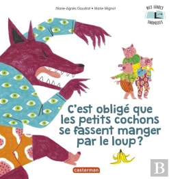 Bertrand.pt - C'Est Obligé Que Les Petits Cochons Se Fassent Manger Par Le Loup ?