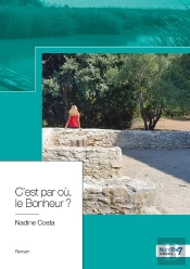 C'Est Par Où, Le Bonheur ?