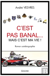 C'Est Pas Banal... Mais C'Est Ma Vie !
