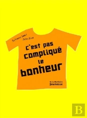 C'Est Pas Complique Le Bonheur