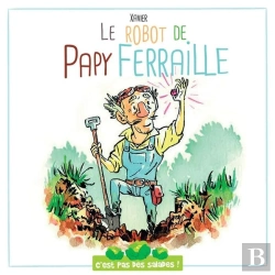 Bertrand.pt - C'Est Pas Des Salades : Le Robot De Papy Ferraille