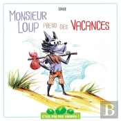 C'Est Pas Des Salades : Monsieur Loup Prend Des Vacances