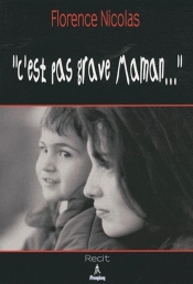 'C'Est Pas Grave Maman...'