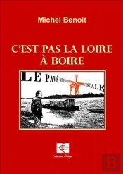 C'Est Pas La Loire À Boire
