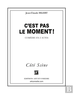 Bertrand.pt - C'Est Pas Le Moment ! Comédies En 2 Actes