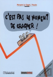 C'Est Pas Le Moment De Craquer