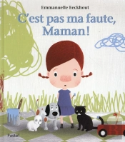 C'Est Pas Ma Faute, Maman !