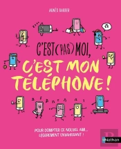 C'Est (Pas) Moi, C'Est Mon Téléphone !