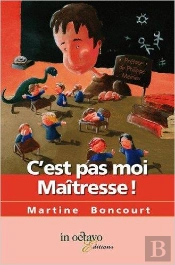 C'Est Pas Moi, Maîtresse !