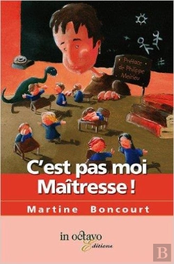Bertrand.pt - C'Est Pas Moi, Maîtresse !