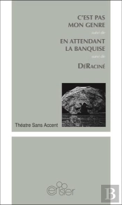 C'Est Pas Mon Genre / En Attendant La Banquise / Deracine