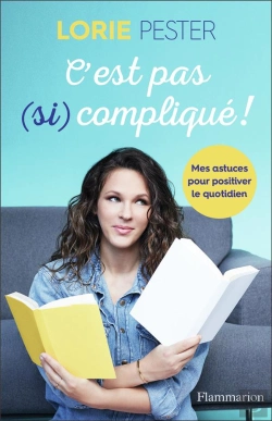 Bertrand.pt - C'Est Pas (Si) Complique !  Mes Astuces Pour Positiver Le Quotidien