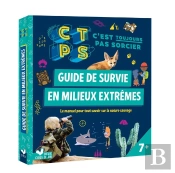 C'Est Pas Sorcier : Guide De Survie En Milieux Extrêmes : C'Est Toujours Pas Sorcier