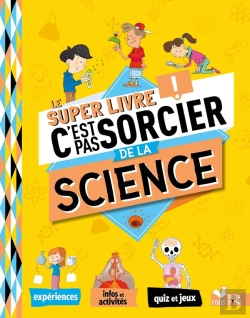 Bertrand.pt - C'Est Pas Sorcier : Le Super Livre De La Science