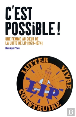 Bertrand.pt - C'Est Possible ! Une Femme Au Coeur De La Lutte De Lip (1973-1974)