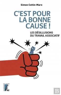 Bertrand.pt - C'Est Pour La Bonne Cause ! - Les Paradoxes Du Travail Associatif