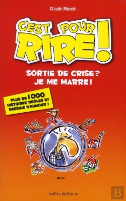 Bertrand.pt - C'Est Pour Rire ! Sortie De Crise ? Je Me Marre !