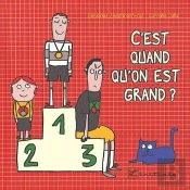 C'Est Quand Qu'On Est Grand ?