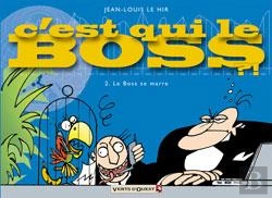 Bertrand.pt - C'Est Qui Le Boss ? - Tome 02 : Le Boss Se Marre