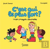 C'Est Qui Le Plus Fort ? Mon Imagier-Devinettes