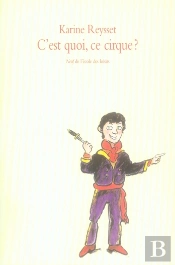 C'Est Quoi, Ce Cirque ?