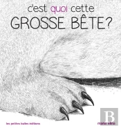 C'Est Quoi Cette Grosse Bete ?