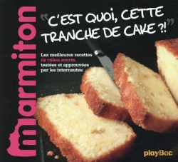Bertrand.pt - C'Est Quoi Cette Tranche De Cake ? Les Meilleurs Recettes Marmiton