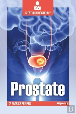 Bertrand.pt - C'Est Quoi Docteur : La Prostate