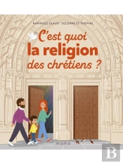 C'Est Quoi La Religion Des Chrétiens ?
