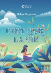 C'Est Quoi La Vie