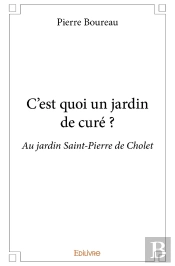 C'Est Quoi Un Jardin De Curé ? : Au Jardin Saint-Pierre De Cholet
