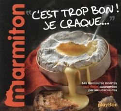Bertrand.pt - C'Est Trop Bon ! Je Craque ; Les Meilleurs Recettes Plaisir Marmitton