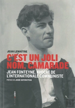 Bertrand.pt - C'Est Un Joli Nom : Camarade ; Jean Fonteyne, Avocat Du Komintern