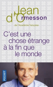 C'Est Une Chose Étrange À La Fin Que Le Monde