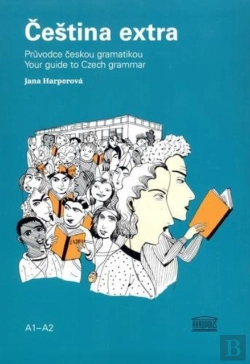 Bertrand.pt - Cestina Extra / Your Guide To Czech Grammar